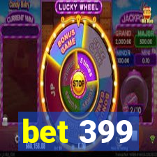 bet 399